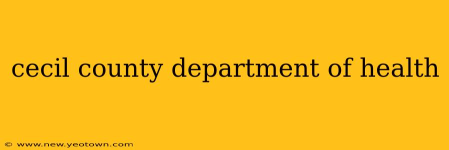 cecil county department of health