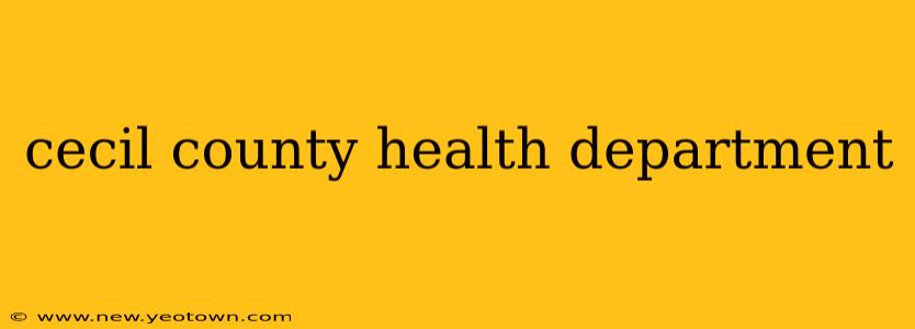 cecil county health department