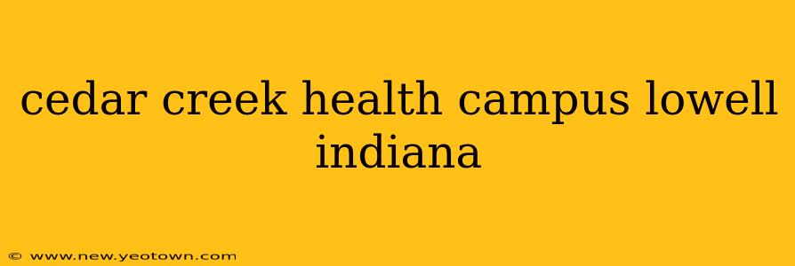 cedar creek health campus lowell indiana