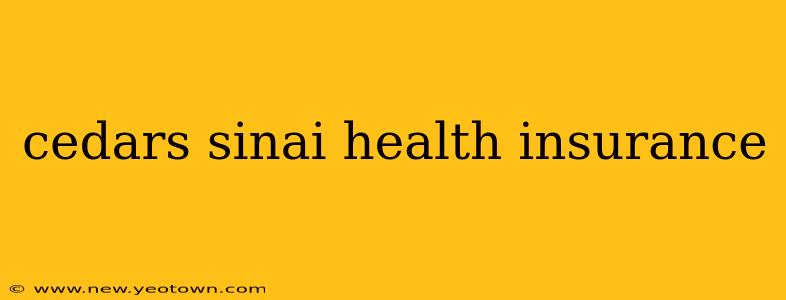 cedars sinai health insurance