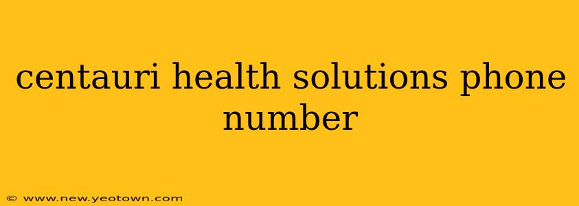 centauri health solutions phone number