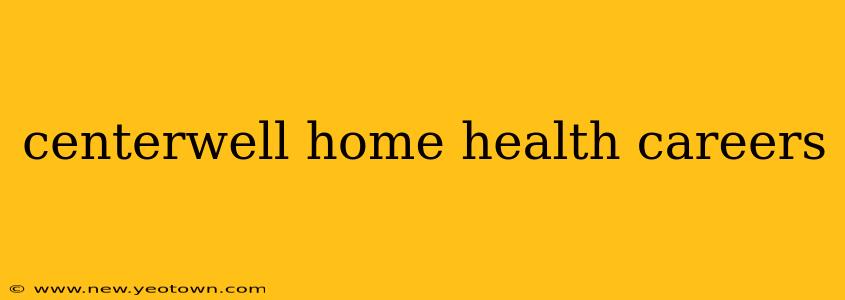 centerwell home health careers