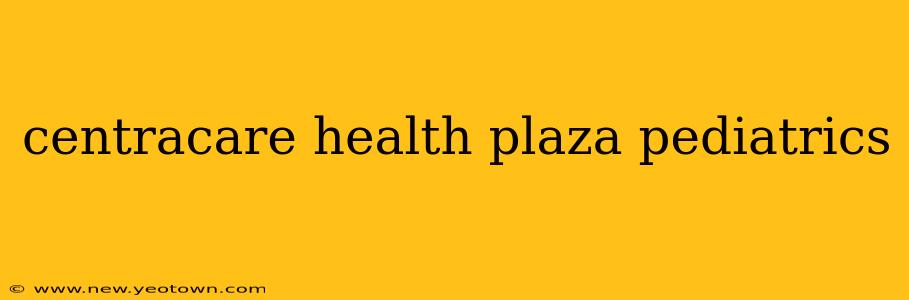 centracare health plaza pediatrics