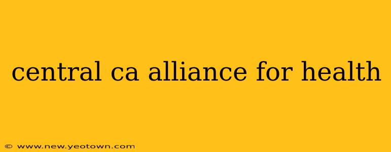 central ca alliance for health
