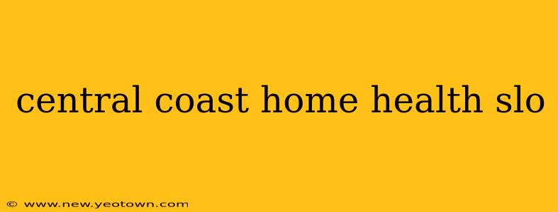 central coast home health slo
