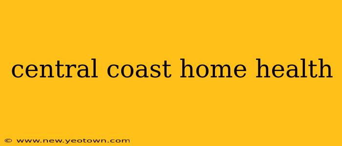 central coast home health