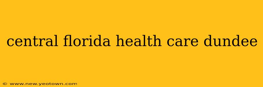 central florida health care dundee