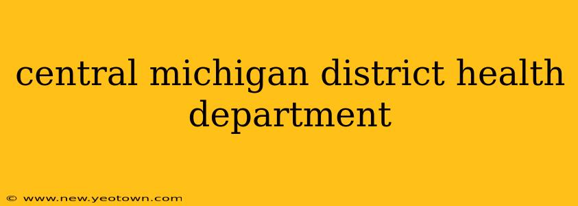 central michigan district health department