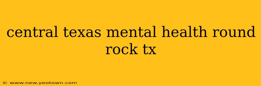 central texas mental health round rock tx