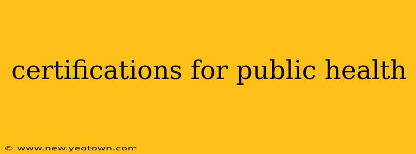 certifications for public health