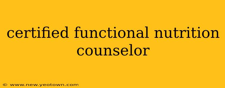 certified functional nutrition counselor