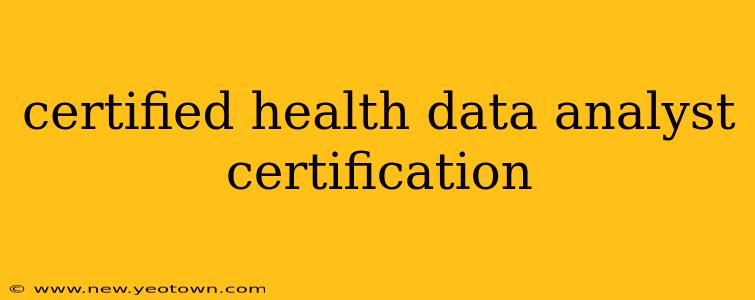certified health data analyst certification