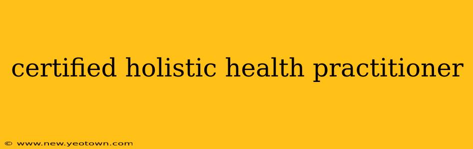 certified holistic health practitioner