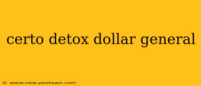 certo detox dollar general