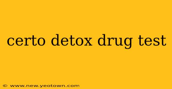 certo detox drug test