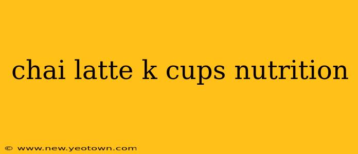 chai latte k cups nutrition