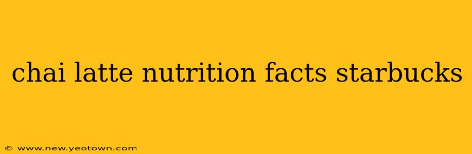 chai latte nutrition facts starbucks