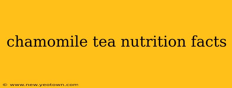 chamomile tea nutrition facts