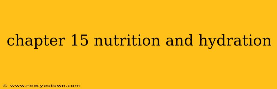 chapter 15 nutrition and hydration