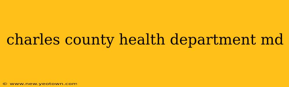 charles county health department md