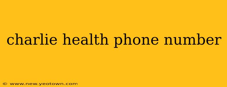 charlie health phone number