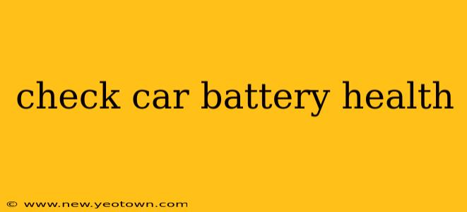 check car battery health