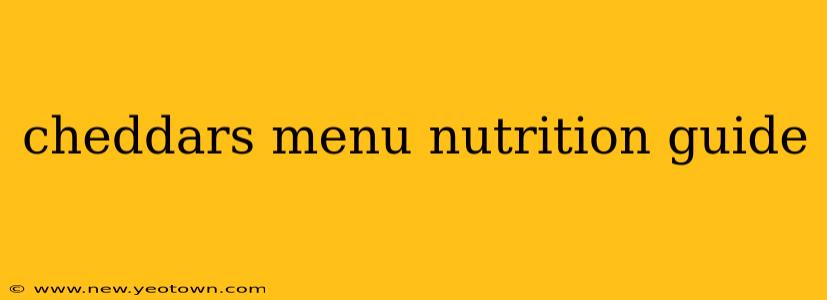 cheddars menu nutrition guide