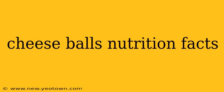 cheese balls nutrition facts