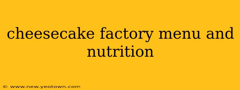 cheesecake factory menu and nutrition