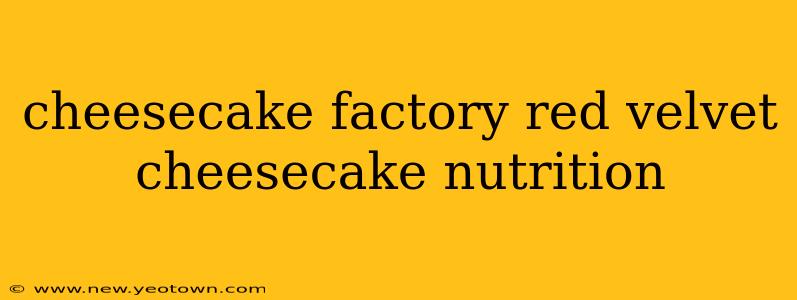 cheesecake factory red velvet cheesecake nutrition
