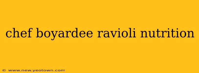chef boyardee ravioli nutrition