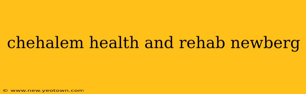 chehalem health and rehab newberg