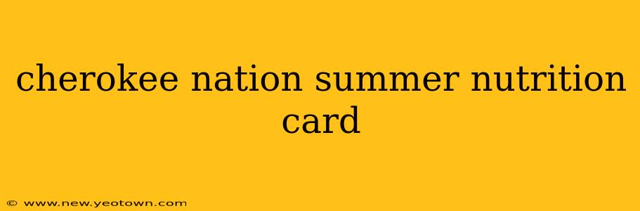 cherokee nation summer nutrition card