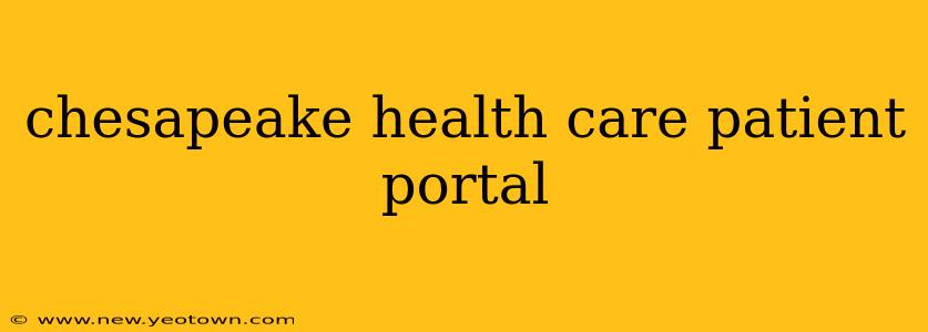 chesapeake health care patient portal