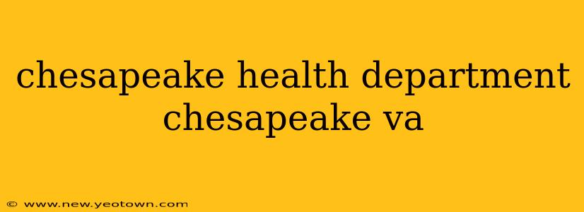 chesapeake health department chesapeake va