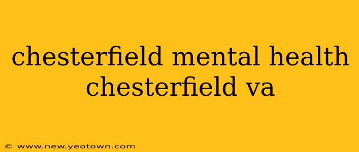 chesterfield mental health chesterfield va