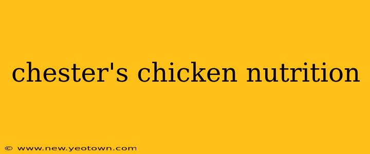 chester's chicken nutrition
