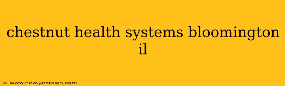 chestnut health systems bloomington il