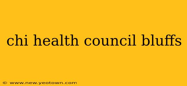 chi health council bluffs
