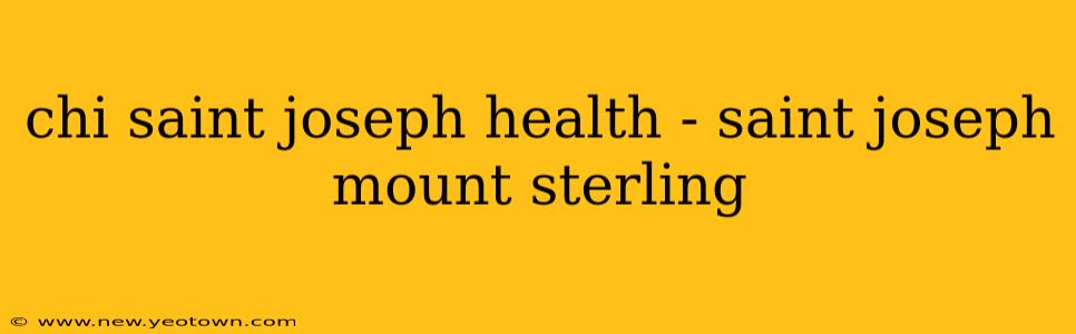 chi saint joseph health - saint joseph mount sterling