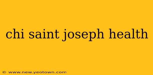 chi saint joseph health