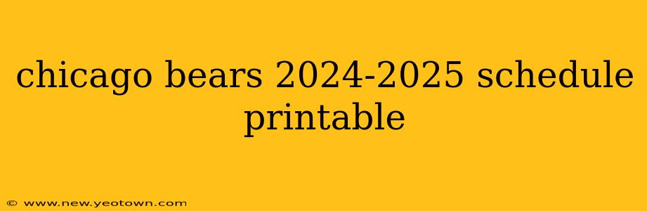 chicago bears 2024-2025 schedule printable