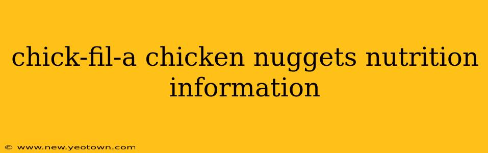 chick-fil-a chicken nuggets nutrition information