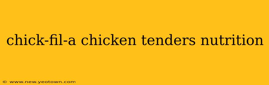 chick-fil-a chicken tenders nutrition