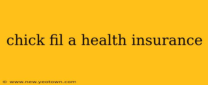 chick fil a health insurance