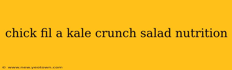 chick fil a kale crunch salad nutrition