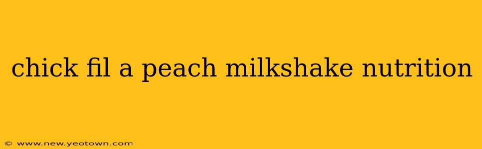 chick fil a peach milkshake nutrition