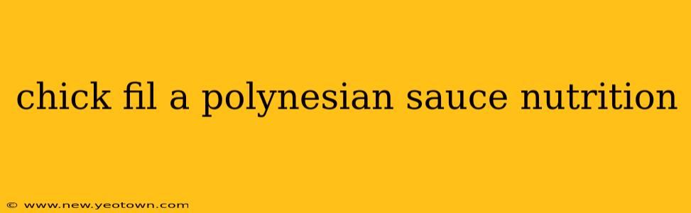chick fil a polynesian sauce nutrition