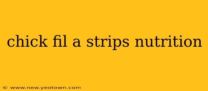 chick fil a strips nutrition