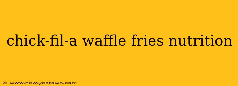 chick-fil-a waffle fries nutrition